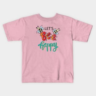 Bee Happy Kids T-Shirt